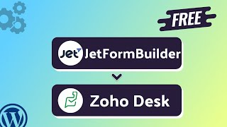 Integrating JetFormBuilder with Zoho Desk | Step-by-Step Tutorial | Bit Integrations