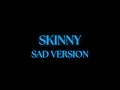 Billie Eilish SKINNY Sad Version Lyrics 4K 