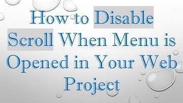 How to Disable Scroll When Menu is Opened in Your Web Project