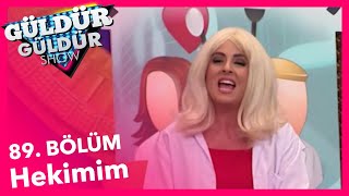 Güldür Güldür Show 89 Bölüm Hekimim Skeci