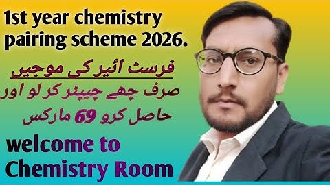  First Year Chemistry Pairing Scheme | FSC Part 1 Chemistry Pairing Scheme | Chemistry Room