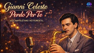 Perdo Per Te - Gianni Celeste | Jazz Napoletano Instrumental (Official 2026) screenshot 3