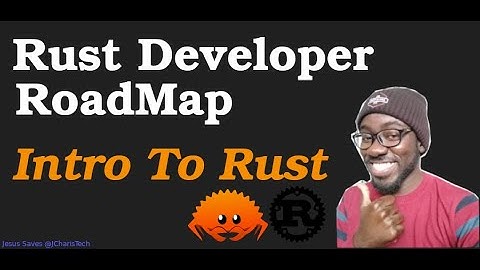 Rust Developer RoadMap - Intro To Rust Language