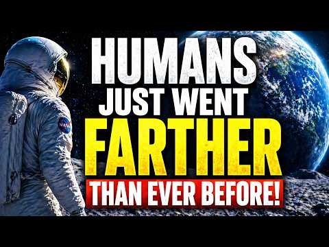Humans Just Went Farther Than Ever Before
