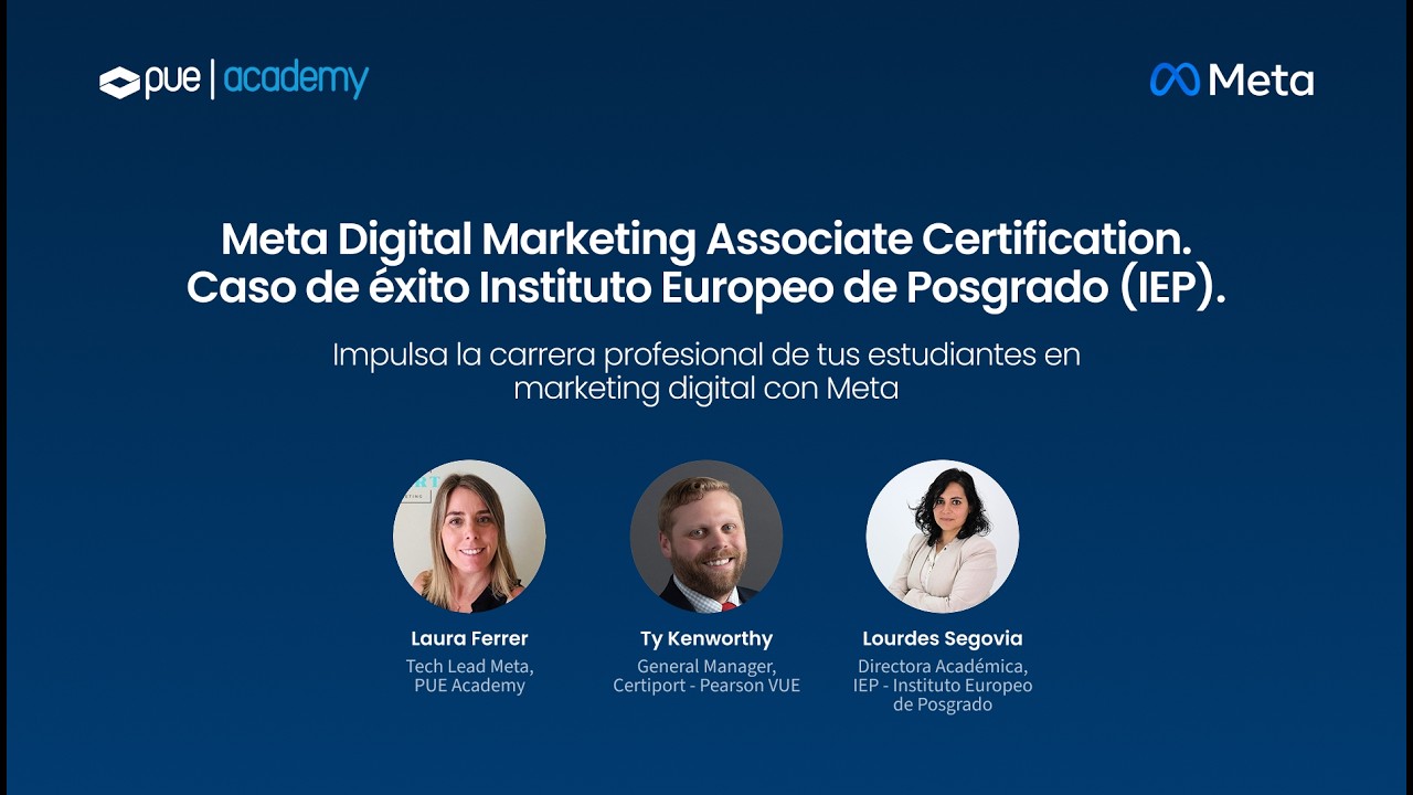 Meta Digital Marketing Associate Certification. Caso de éxito Instituto Europeo de Posgrado (IEP)