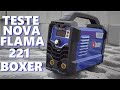 TESTE NOVA FLAMA 221 BOXER