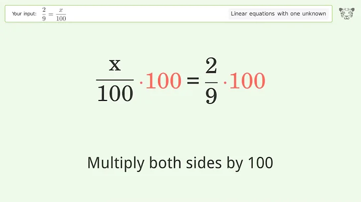 Linear equation with one unknown: Solve 2/9=x/100 step-by-step solution