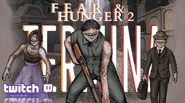 Rise of the DoppelGangers | Fear and Hunger Termina Stream Highlights