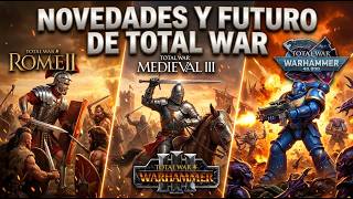 EL FUTURO DE TOTAL WAR: Warhammer 40k, Medieval 3 y Novedades de Warhammer 3