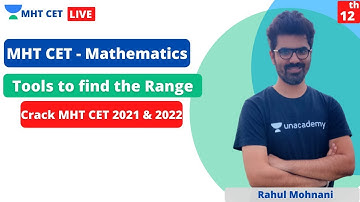 MHT CET - Mathematics | Tools to find the Range | Rahul Mohnani