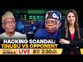LIVE | Nigeria: Tinubu’s Critic “Tapped National Security Adviser’s Phone” | Firstpost Africa | N18G