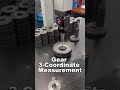 Gear Three Coordinate Measurement#Drive Gears# Driven Gears#Gear Manufacturing#Ground Gears