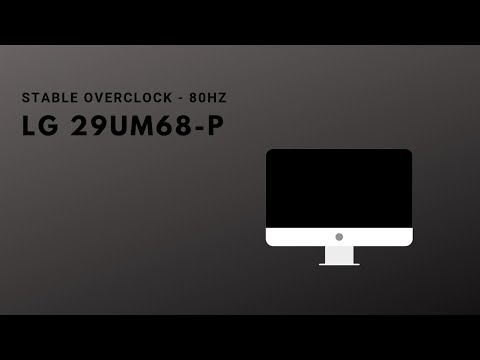 QUICK TIP #1: LG 29UM68-P Safe and Easy Overclock 80hz! Better Freesync/G-SYNC