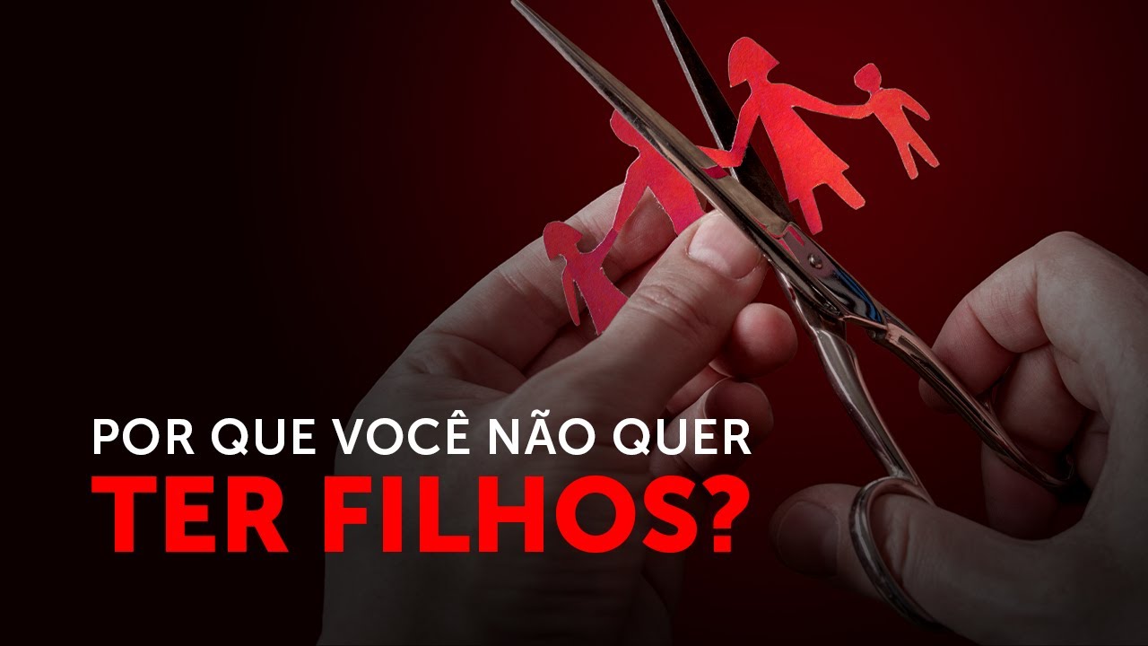 Por Que Voc N o Quer Ter Filhos YouTube por-que-voc-n-o-quer-ter-filhos-youtube