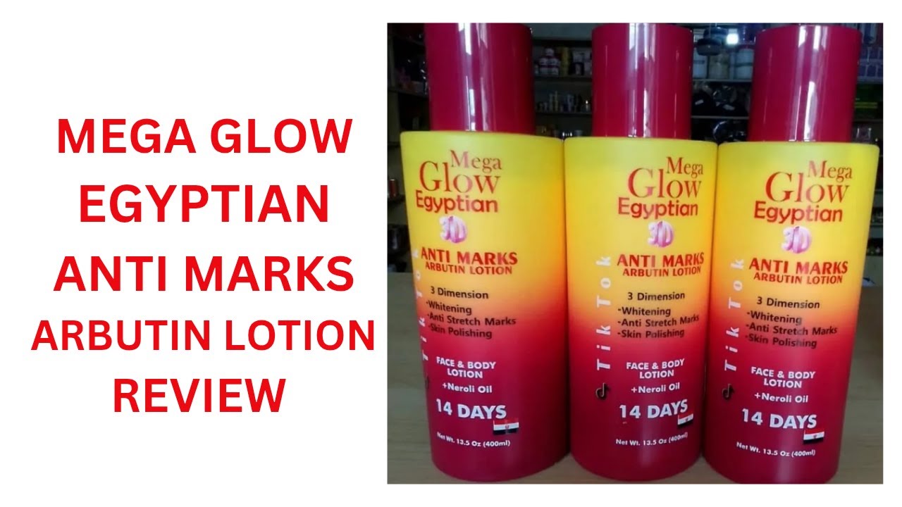 MEGA GLOW EGYPTIAN ANTI MARKS ARBUTIN LOTION REVIEW