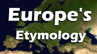 Etymology of the Countries of Europe