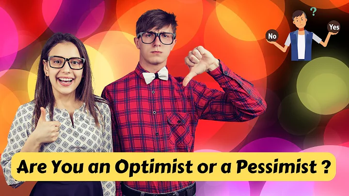 Are You an Optimist or a Pessimist? Find Out.
