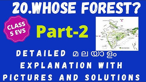 Class 5 evs /chapter 20/whose forest/ part 2/ lesson  explanation in malayalam  with ncert solutions