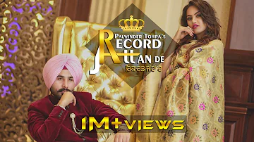 Record Jattan De (Full Song) | Palwinder Tohra ft. Jasmeen Akhtar | Bop Music | 👍