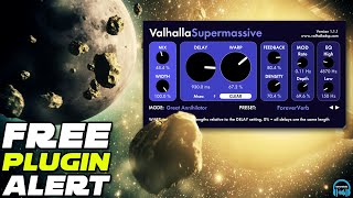 FREE PLUGIN ALERT - Valhalla Supermassive (Reverb/Delay/Echo Plugin)