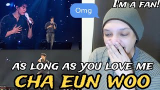 Cha Eun Woo (차은우) - As Long As You Love Me | REACTION