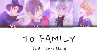 (NO AUDIO) To Family／Full Throttle4 (JPN/ROM/ENG)