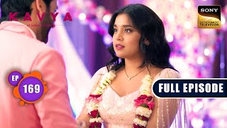 Kavya Aur Adi Ki Dusri Shaadi | Kavya - Ek Jazbaa Ek Junoon - Ep 169 | Full Episode | 16 May 2024