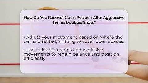 How Do You Recover Court Position After Aggressive Tennis Doubles Shots? - The Racket Xpert