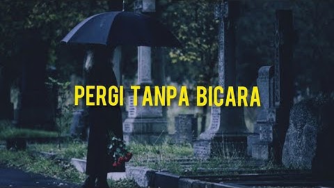 Puisi Sedih | Pergi Tanpa Bicara - Musikalisasi Puisi (Tanpa Vokal) - Iin Sagi