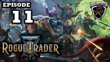 Mukluk Plays Warhammer 40,000: Rogue Trader (Alpha) Part 11