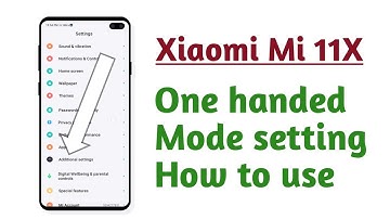 Xiaomi Mi 11X , One handed mode setting How to use
