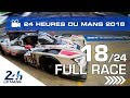 REPLAY - Race hour 18 - 2018 24 Hours of Le Mans