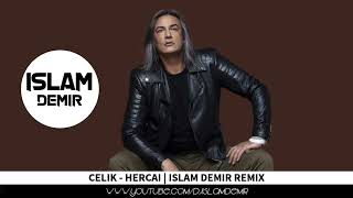 Celik - Hercai | Islam Demir Remix