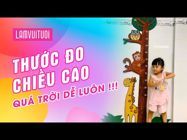 #2 TỰ LÀM THƯỚC ĐO CHIỀU CAO CHO BÉ - QUÁ TRỜI DỄ LUÔN