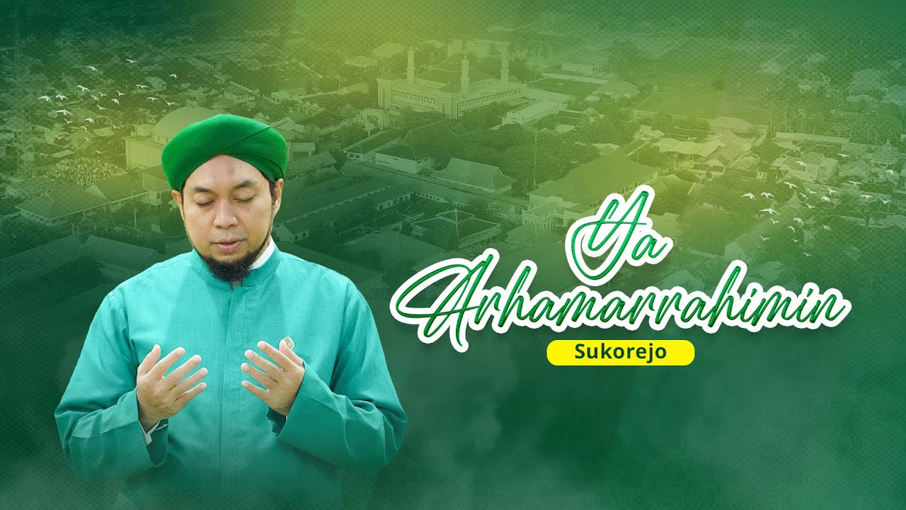 Ya Arhamarrahimin (Sukorejo) [Official Music Video]