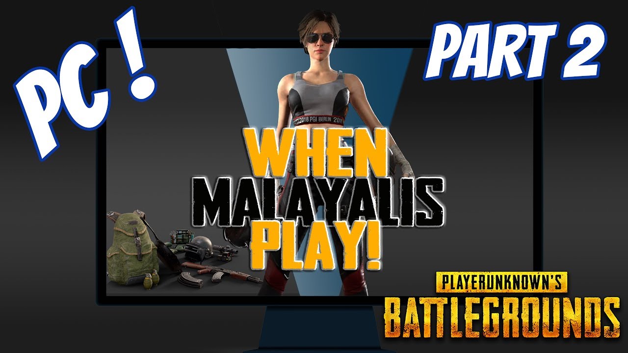 When Malayalis Play PUBG PC #2|FUNNY MOMENTS|PRO FAILS