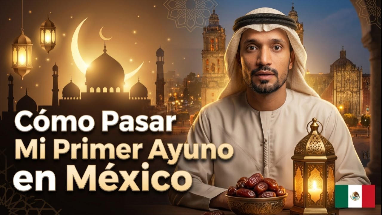 Primer día de Ramadán en México y no me lo esperaba así