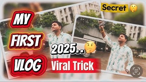My First Vlog ❤️ (2025) Viral Trick 🤫 …. #myfirstvlog #myfirstblog #vlog #souravjoshivlogs 