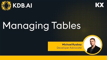 KDB.AI | Managing Tables in Vector Databases