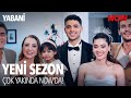 Yabani Yeni Sezonuyla Çok Yakında NOW Da