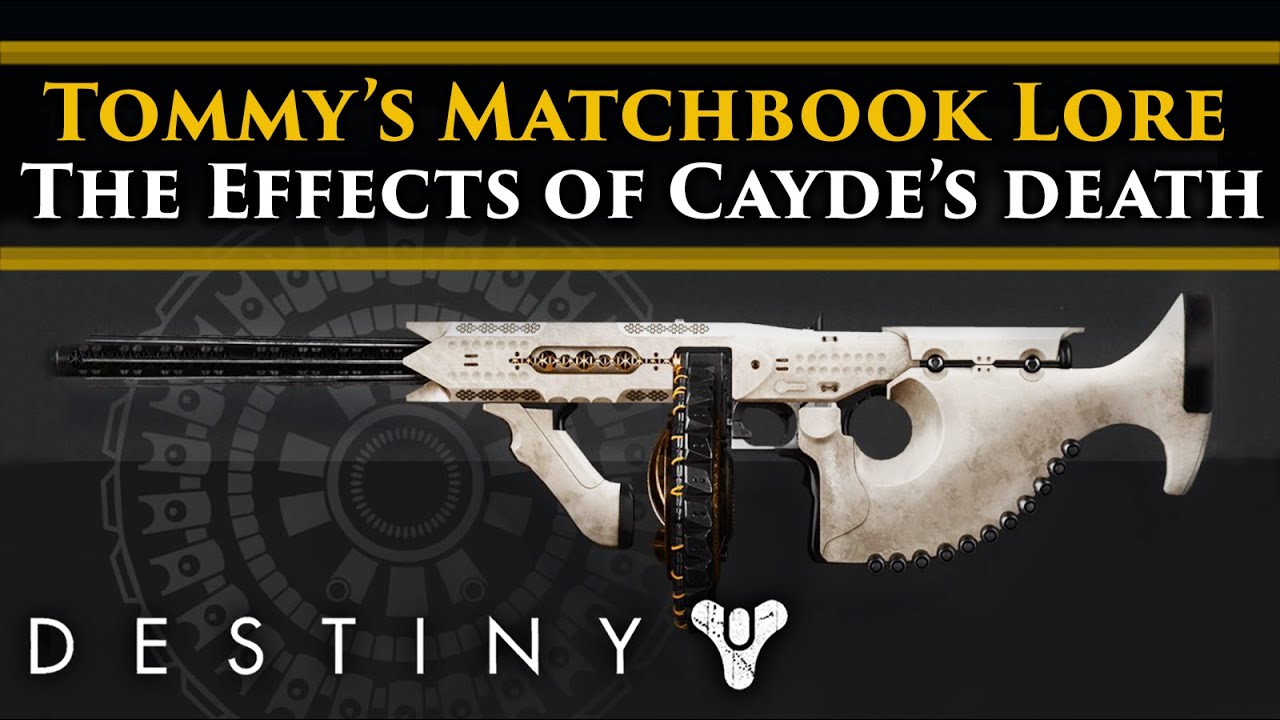 Destiny 2 Lore - Tommy's Matchbook Exotic Weapon Lore! How Cayde's ...