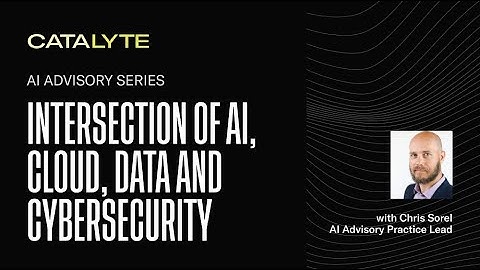 Intersection of AI, cloud, data and cybersecurity
