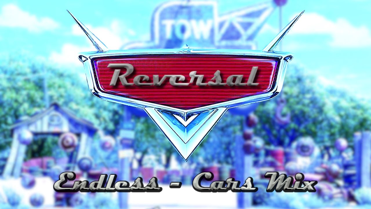 Reversal | [Endless - Cars Mix](+FLP) - YouTube