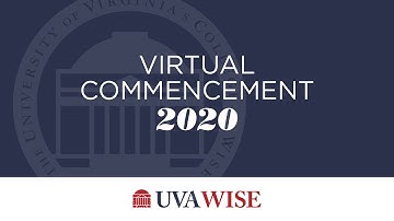 UVA Wise Class of 2020 Virtual Commencement Ceremony