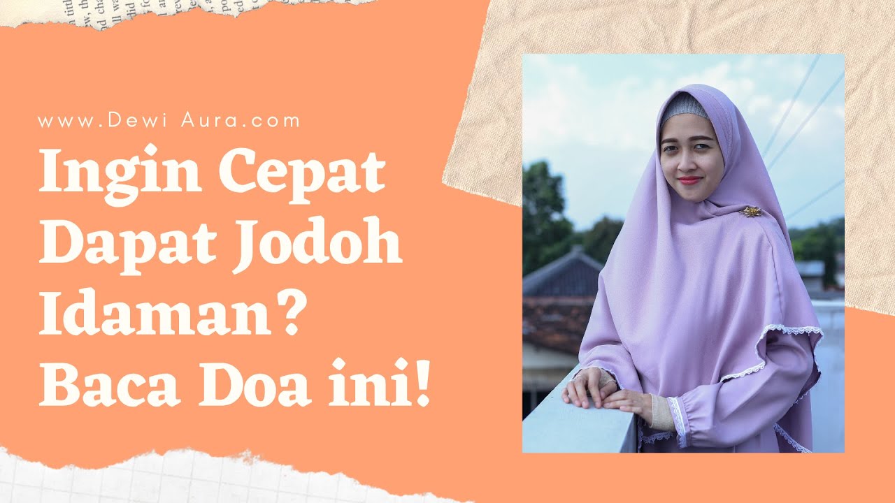 DOA CEPAT DAPAT JODOH DAN MENIKAH DENGAN ORANG YANG ...