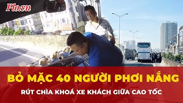 Truy tìm người đàn ông rút chìa khoá xe khách giữa Vành đai 3 trên cao