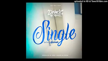 Drimz ft Jemax – Single (official Audio)