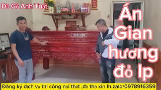 Mẫu án gian gỗ hương đỏ bàn giao tại Hà Giang |Đồ Gỗ Anh Tuất bg @Dogoanhtuat