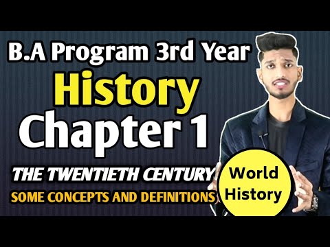 1#, बीए प्रोग्राम तृतीय वर्ष इतिहास अध्याय 1 {बीसवीं शताब्दी: कुछ अवधारणाएं और परिभाषाएं}