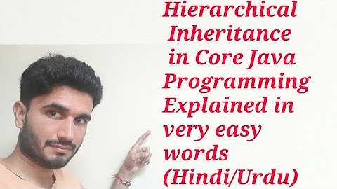 Hierarchical Inheritance in Core Java Programming | Explained in very easy words (Hindi/Urdu)
